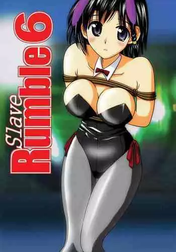 Slave Rumble 6