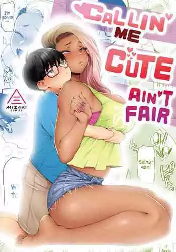 Kawaii no wa Zurui | Callin' me Cute Ain't Fair