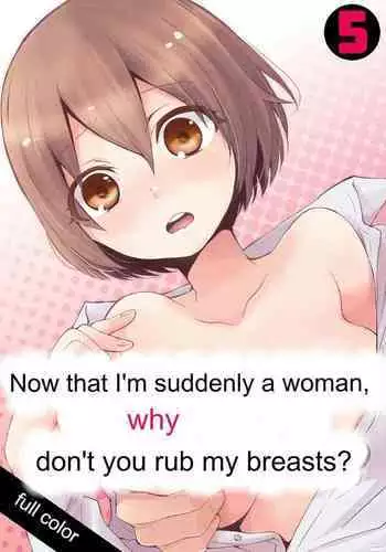 Since I Suddenly Became A Girl, Won't You Fondle My Boobs? VOL 5